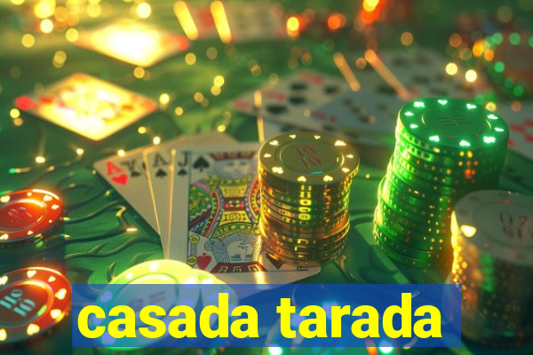 casada tarada